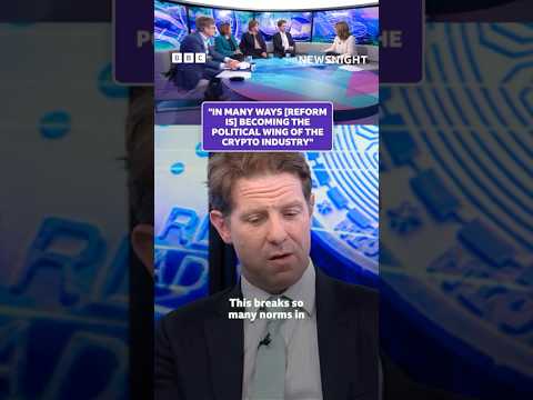 "In many ways [Reform is] becoming the political wing of the crypto industry"