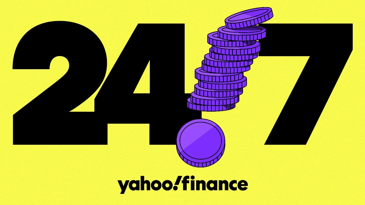 Yahoo Finance 24/7 Stream: Daily Market Coverage & more
