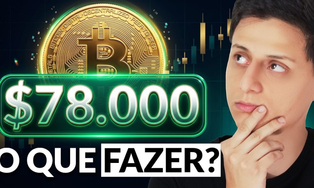 BITCOIN A 78K: VENDER AGORA OU SEGURAR MAIS?