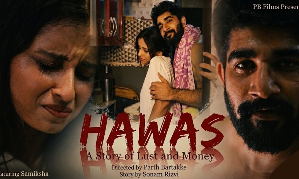 Hawas | Lust & Money - Shortfilm
