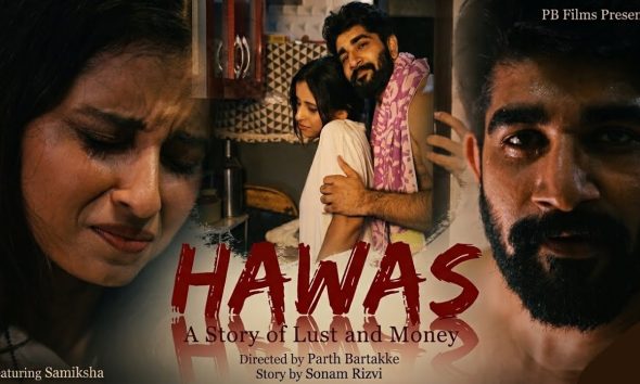 Hawas | Lust & Money - Shortfilm