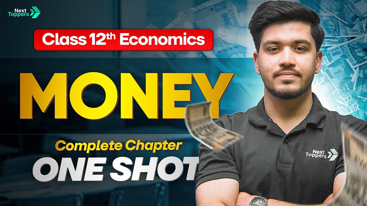 Money - Complete Chapter One Shot | Class 12 Economics | CBSE 2025-26