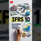 IFRS 10 Explained | Consolidated Financial Statements | #ifrs #ifrs10 #ifrsstandards #shorts