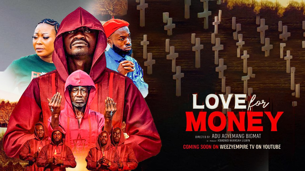 LOVE FOR MONEY || CHAPTER 1 - KWADWO NKANSAH LIL WIN  - WEEZY EMPIRE TV