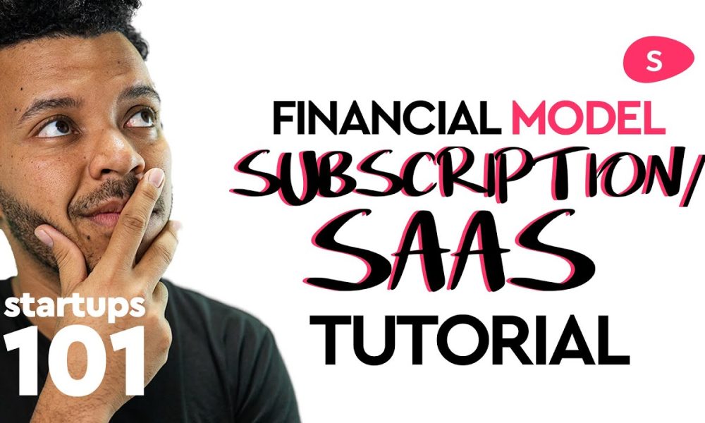 Subscription / SaaS Financial Model Tutorial