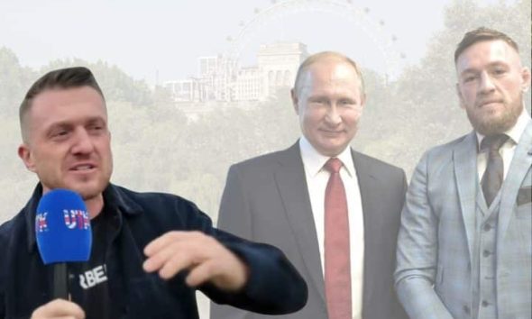 Tommy Robinson, Vladimir Putin, and Conor McGregor