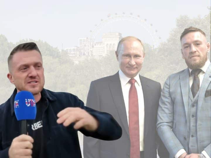 Tommy Robinson, Vladimir Putin, and Conor McGregor