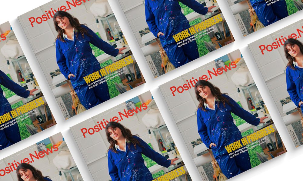 Work in progress. What to expect in the new issue of Positive News magazine