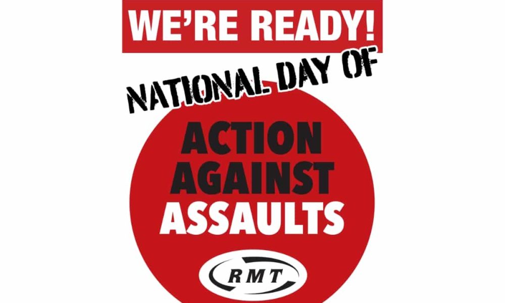 RMT pledges action against assaults in national campaign day