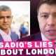 Sadiq Khan’s lies about London