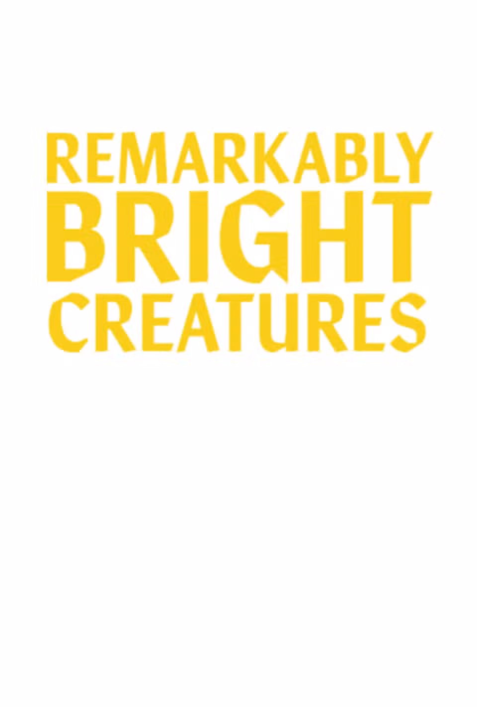 remarkably-bright-creatures-placeholder-poster.jpg