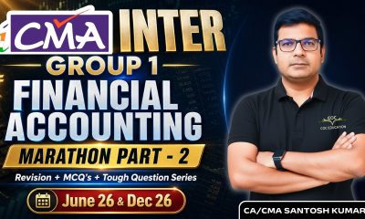 CMA Inter Financial Accounting Marathon Part 2 by CA CMA Santosh Kumar | June & Dec 2026 Attempt