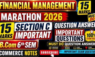 Financial Management Marathon 2026 | Section C 15 Marks Must Do Questions & Answers | B.Com 6th Sem