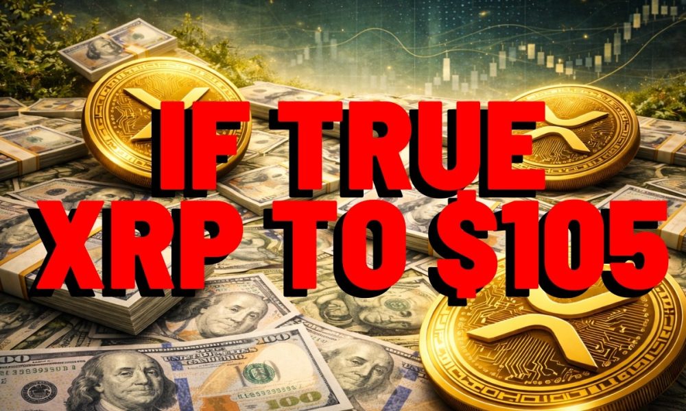 XRP TO $105 If True...