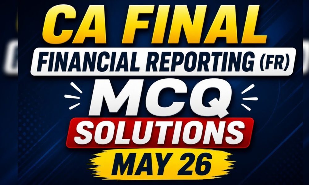 CA Final Financial Reporting MCQ solutions may 26 #financialreporting #fr #cafinal #mcqsolution