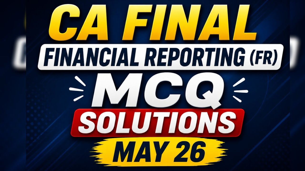 CA Final Financial Reporting MCQ solutions may 26 #financialreporting #fr #cafinal #mcqsolution