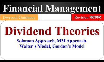 Dividend Models, Dividend Theories, Walter Model, Gordon Model, MM Approach, Financial Management