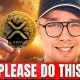 If You Hold XRP, PLEASE Do This!
