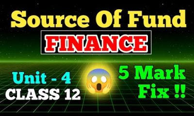 SOURCE OF FUND CLASS 12 ll Class 12 Finance Unit 4 ll Class 12 Finance Source Of Funds