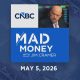 Mad Money 05/05/26 | Audio Only
