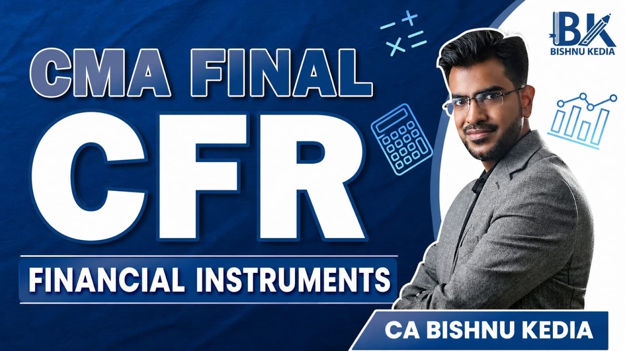 CMA Final CFR | Financial Instruments | Concepts + Questions | Complete Coverage