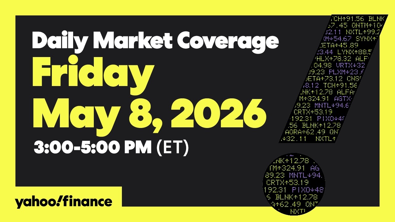 Yahoo Finance Live: Stocks rise as Apple-Intel deal report lifts chipmakers | May 8, 2026