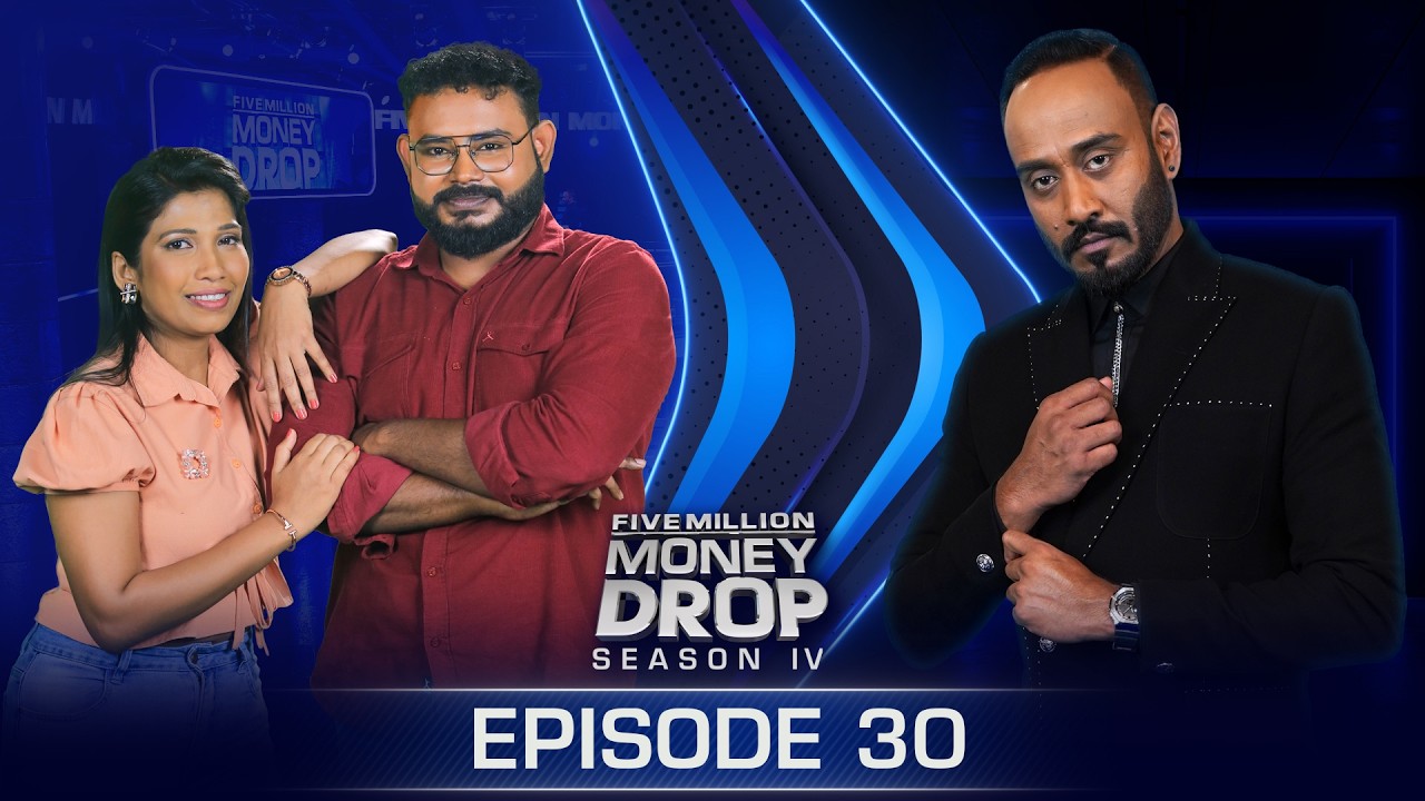 Chinthana & Dishanthi | Five Million Money Drop S4 | Episode 30 | Sirasa TV