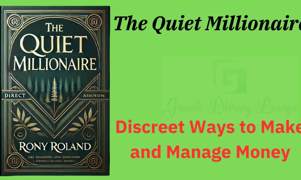 The Quiet Millionaire: Discreet Ways to Make and Manage Money (Audio-Book)