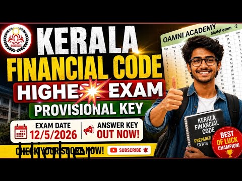 KERALA FINANCIAL CODE   /higher exam /12/5/2026 provisional key