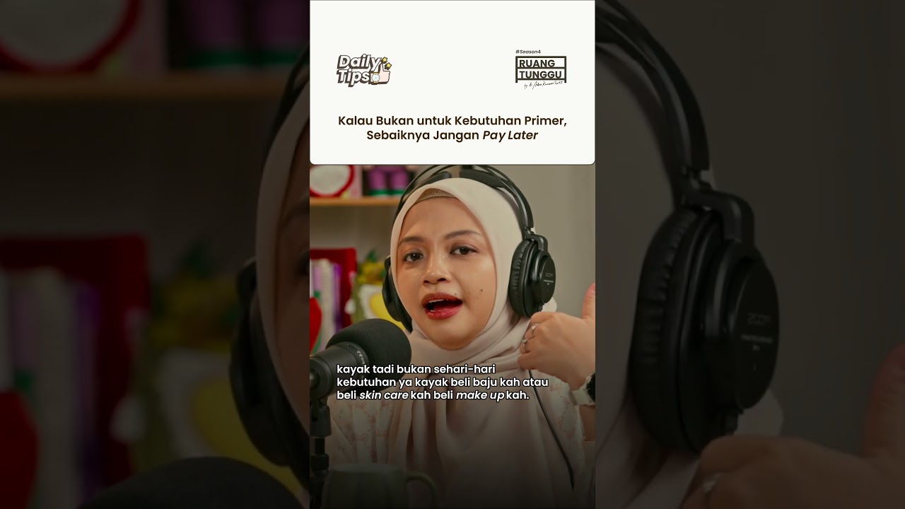 Kalau Bukan untuk Kebutuhan Primer, Sebaiknya Jangan Pay Later #podcastruangtunggu #financial