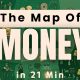 Entire Map of Money in 21 Min.