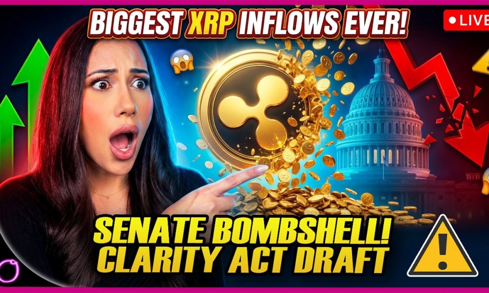 BIGGEST XRP Inflows EVER! Senate Drops Bombshell Clarity Act Draft IT’S NOT GOOD!