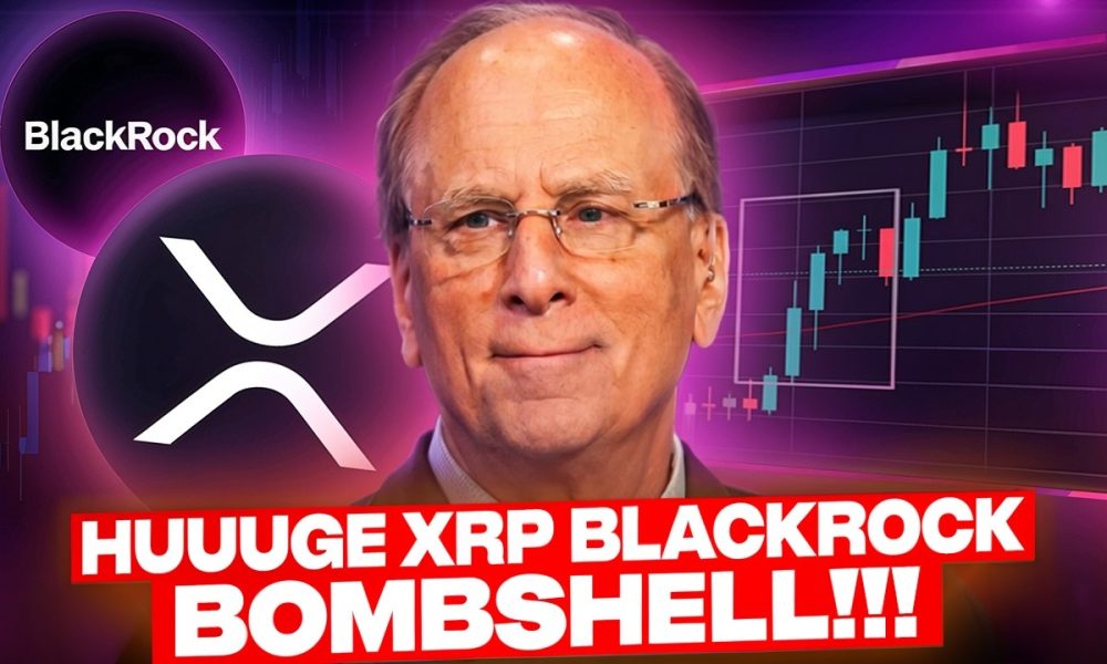 BLACKROCK: ''EVERYTHING IS GOING ON XRP''?!?! (''PRICE MUST BE HIGHER''')