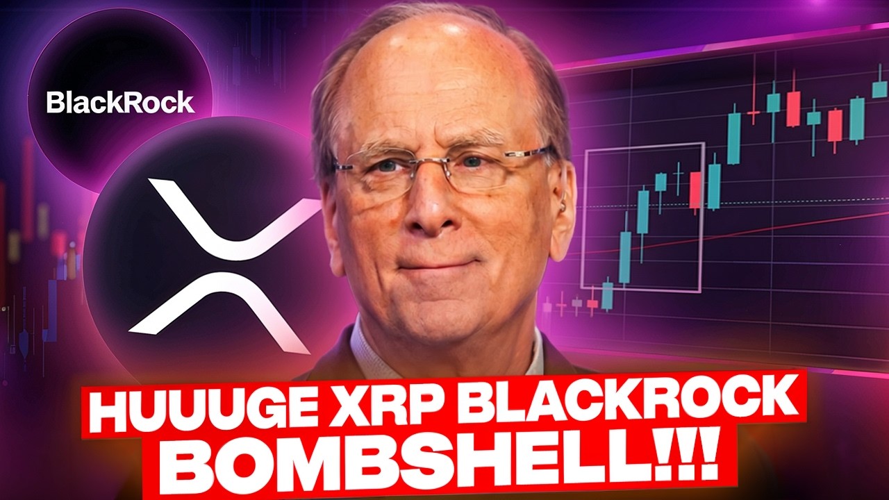 BLACKROCK: ''EVERYTHING IS GOING ON XRP''?!?! (''PRICE MUST BE HIGHER''')