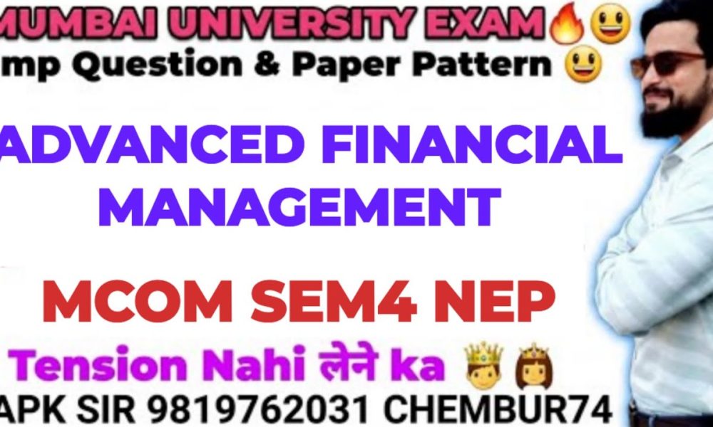 Advanced Financial Management |Mcom sem4 Nep |Most Imp Question Paper Solution|Ark sir