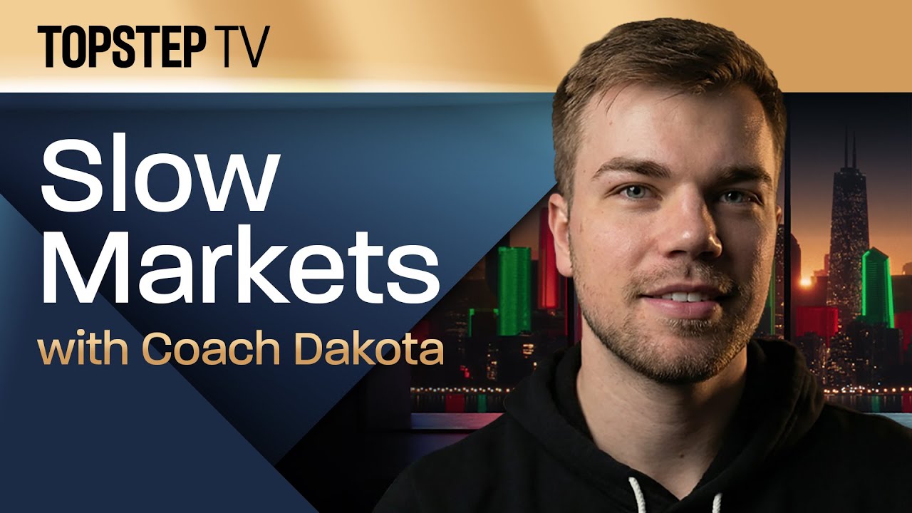 TopstepTV: Slow Markets with Dakota - Live Futures Day Trading (5/21/26)