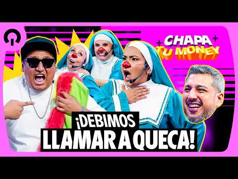 "DEBIMOS LLAMAR A QUECA" | CHAPA TU MONEY