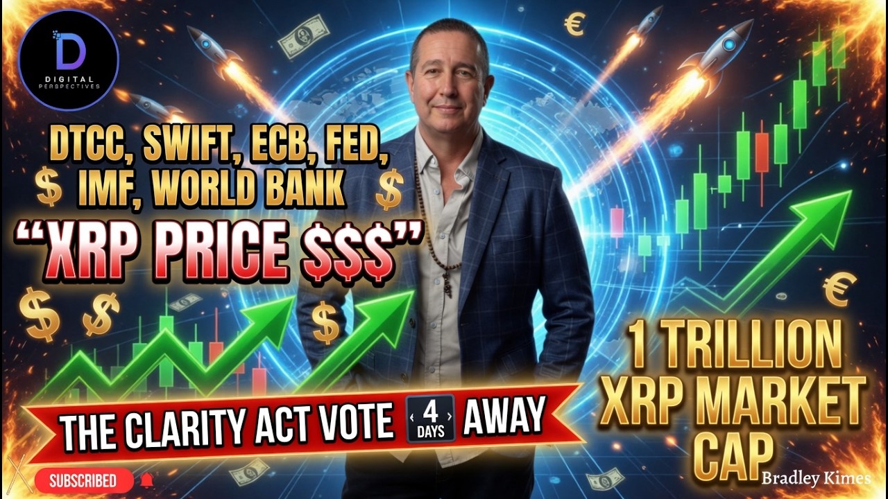 "XRP GOING NUTS!  Clarity Act Vote in 4 DAYS = $1 TRILLION Market Cap Incoming? (DTCC & More)"