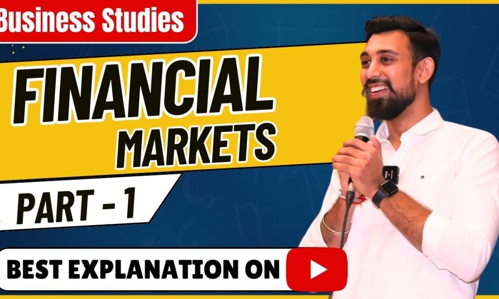 Chapter 10 | Financial Markets | Business Studies | Class 12 | Part 1