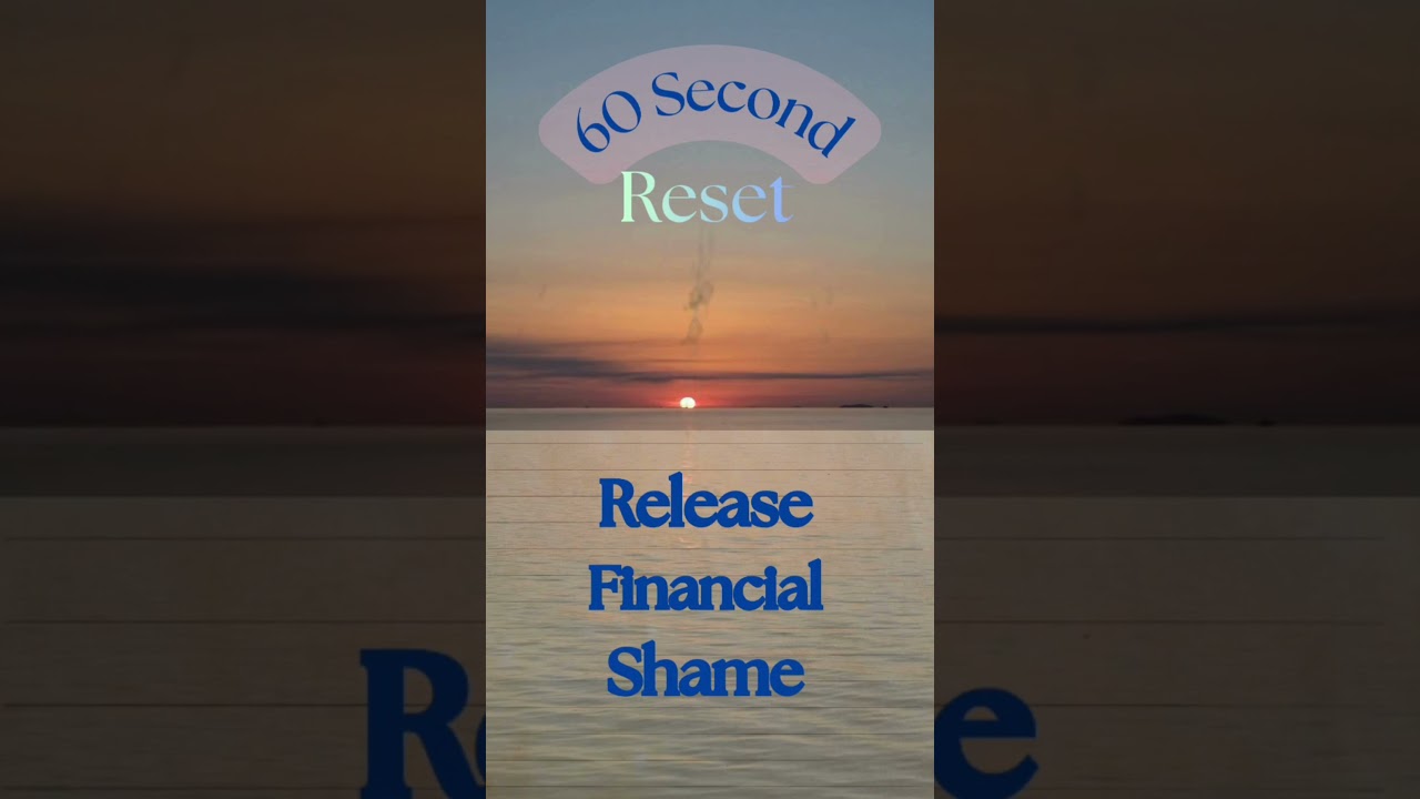 60 Second Reset 24: Release Your Financial  Shame | Shorts  #resetyourmindset