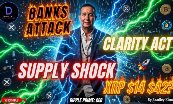 Banks Attack Clarity Act Ripple Prime:CEO Supply Shock XRP $14 $42?