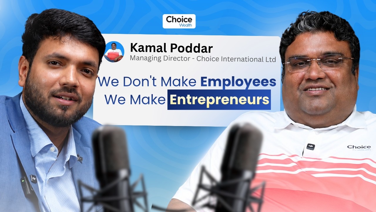The Blueprint of Building a Financial Empire From Scratch | Kamal Poddar - Choice Group