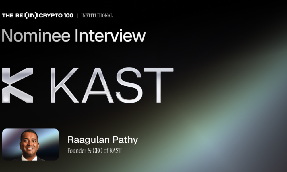 BeInCrypto 100 Institutional Awards Nomination: KAST for Best Digital Assets Neobank and Best Digital Assets Fintech