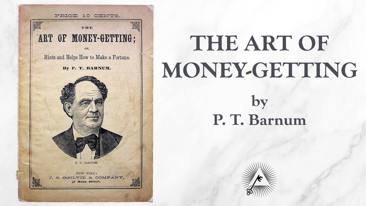The Art of Money-Getting (1882) by P. T. Barnum