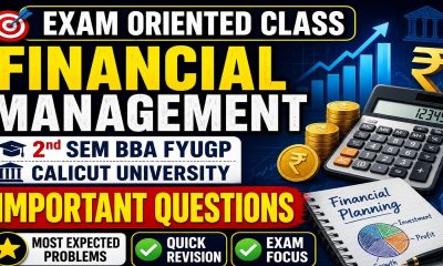 FINANCIAL MANAGEMENT 2nd SEM BBA FYUGP CALICUT UNIVERSITY EXAM ORIENTED CLASS IMPORTANT QUESTIONS
