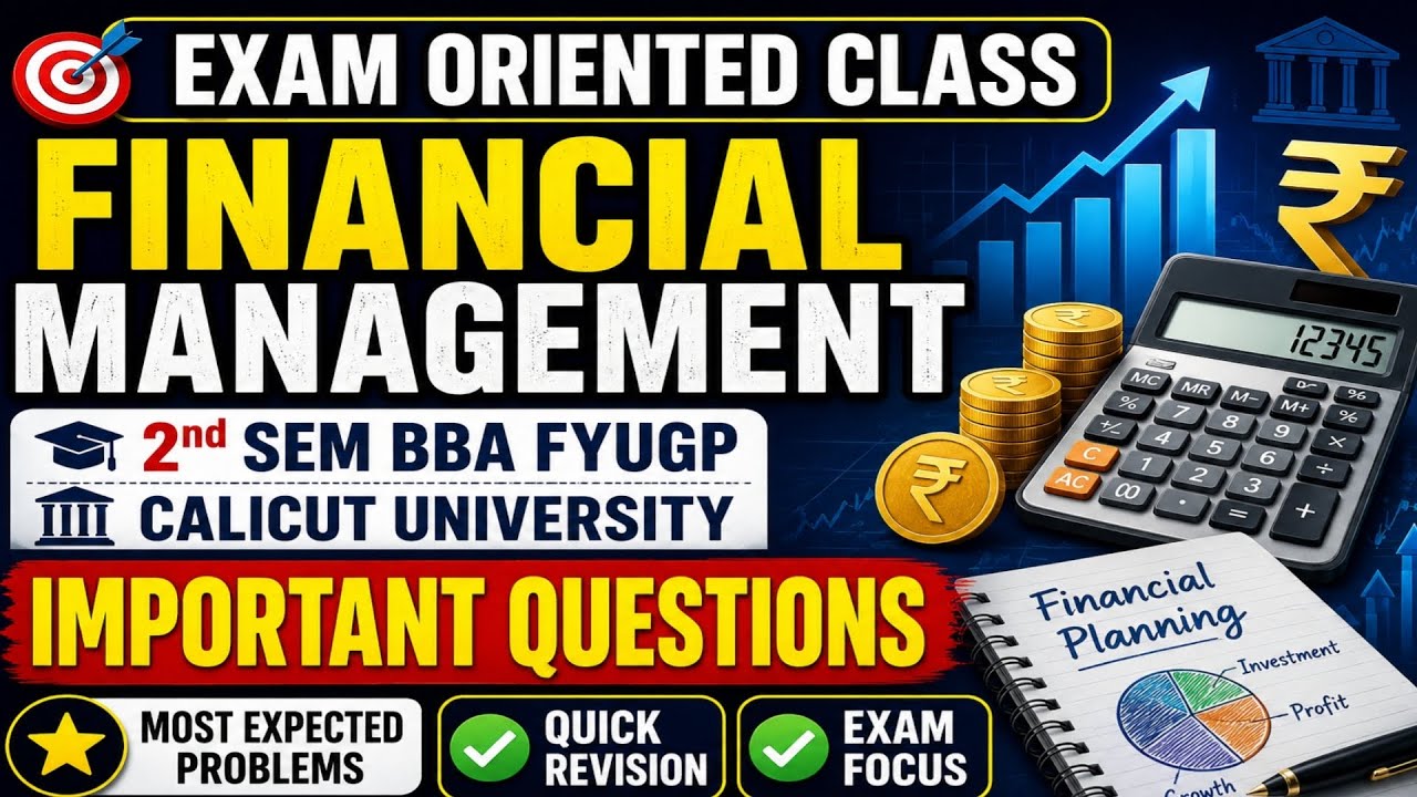 FINANCIAL MANAGEMENT 2nd SEM BBA FYUGP CALICUT UNIVERSITY EXAM ORIENTED CLASS IMPORTANT QUESTIONS