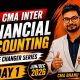 CMA INTER | FINANCIAL ACCOUNTING | GAME CHANGER SERIES | DAY 1 | JUNE/DEC 26 | BY CMA BHANU VEMENDRA
