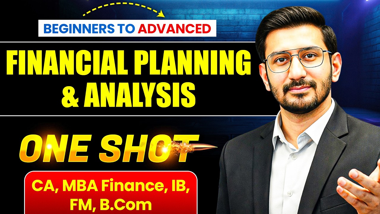 (Financial Planning & Analysis) FP&A | One Shot | Basics to Advanced | CA, MBA Finance, IB, FM