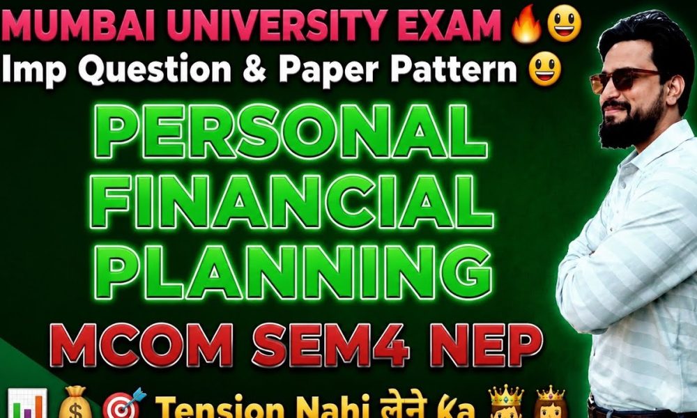 Personal Financial Planning|Mcom sem4nep|Most Imp Question|Paper Pattern|University Solution|Ark sir