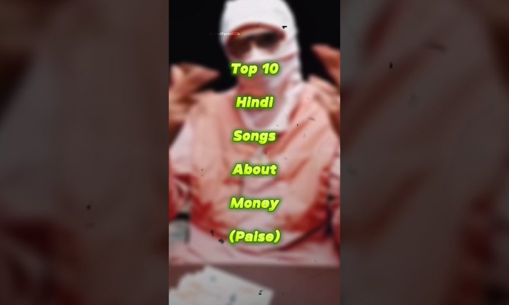 Top 10 Hindi Songs About Money (Paise) #paise #money #song #shorts